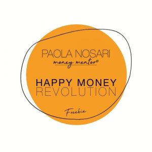 HAPPY MONEY REVOLUTION FREEBIE © Paola-Nosari-Money-Mentor-2020